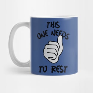 this one needs to rest Mug